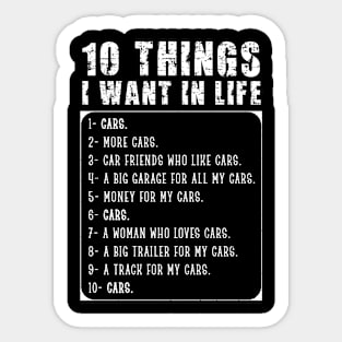 Ten Things I Want In Life, Funny Gift For Car Lovers Sticker